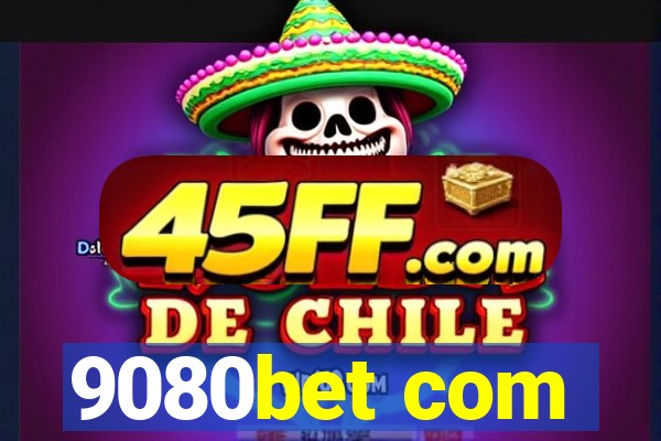 9080bet com